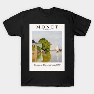 Claude Monet Painting - Houses on The Achterzaan Wall Art T-Shirt